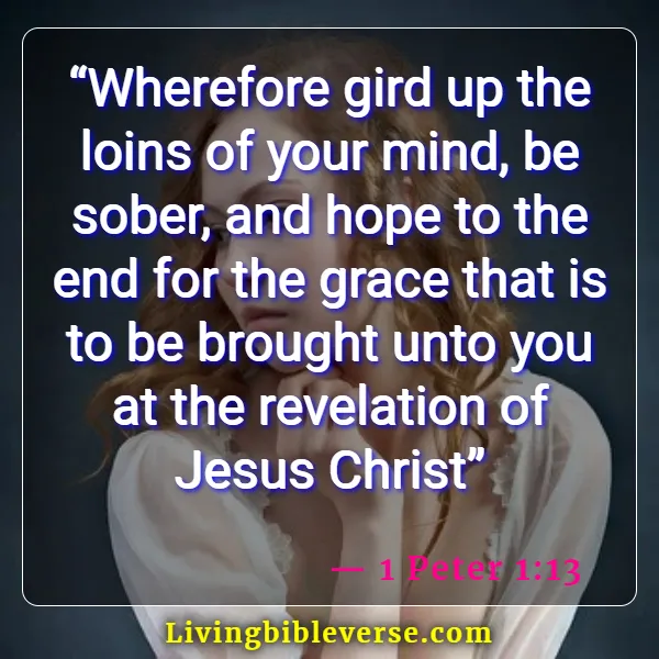 Bible Verse About Filling Your Mind With Good Things (1 Peter 1:13)
