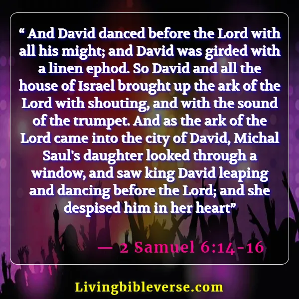 Bible Verses About Dancing For The Lord (2 Samuel 6:14-16)