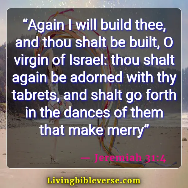 Bible Verses About Dancing For The Lord (Jeremiah 31:4)
