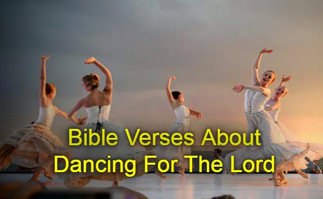 Bible Verses About Dancing For The Lord