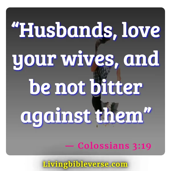 Bible Verses About Respect In Relationships (Colossians 3:19)