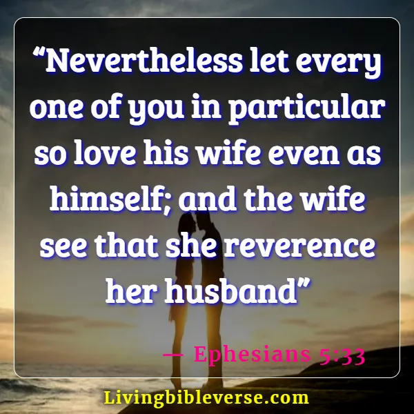 Bible Verses About Respect In Relationships (Ephesians 5:33)