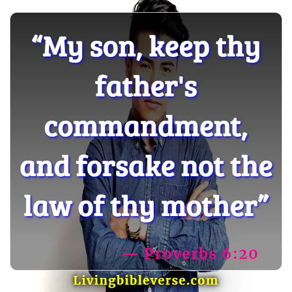 Bible Verses About Leaving Family For God (Proverbs 6:20)