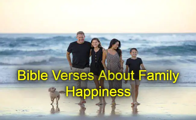 Bible Verses About Family Happiness
