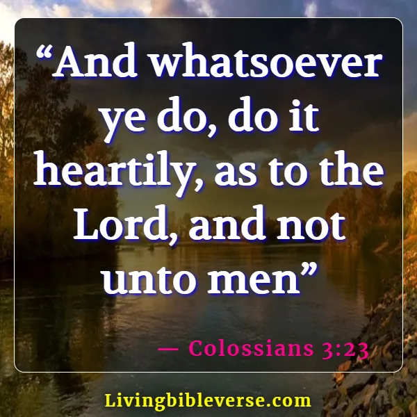 Bible Verses For Students Encouragement
 (Colossians 3:23)