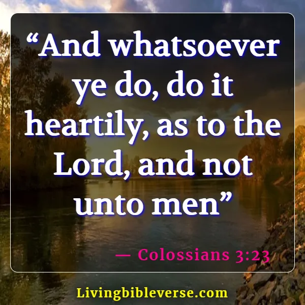 Bible Verses To Overcome Laziness And Procrastination (Colossians 3:23)