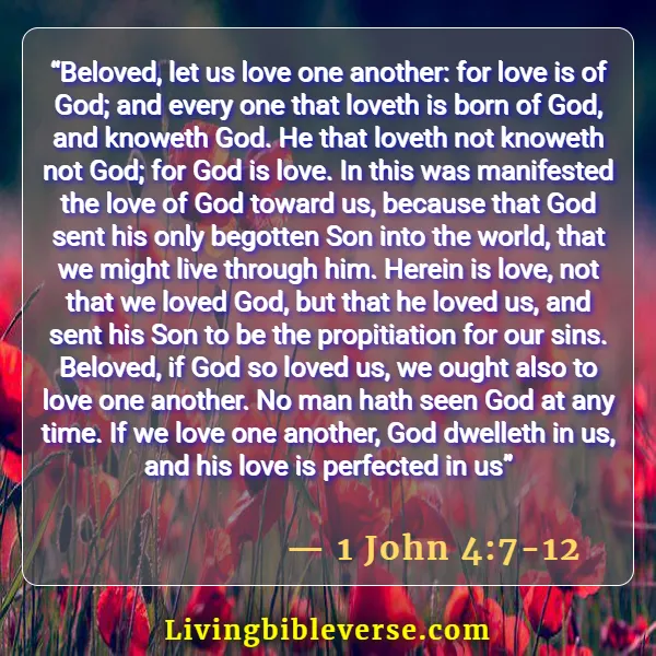Bible Verses About God's Love Never Failing (1 John 4:7-12)