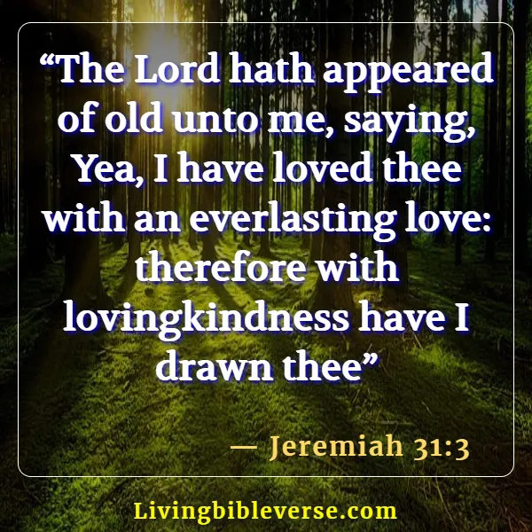 Bible Verses About God's Love Never Failing (Jeremiah 31:3)