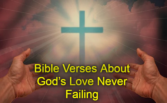 Bible Verses About God S Love Never Failing