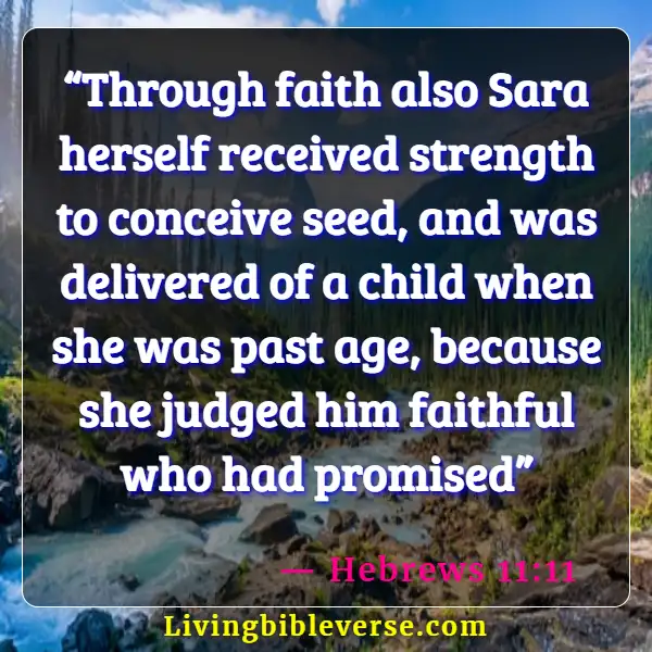 Bible Verses About Keeping Faith In Hard Times (Hebrews 11:11)