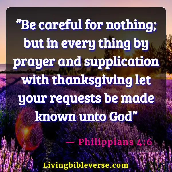 Bible Verses About Prayer Changes Things (Philippians 4:6)