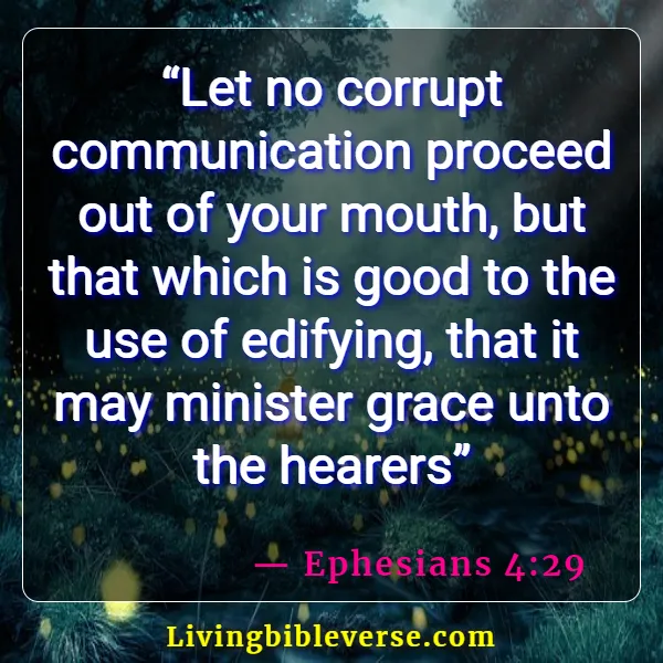 Bible Verses About Guarding Your Tongue  (Ephesians 4:29)