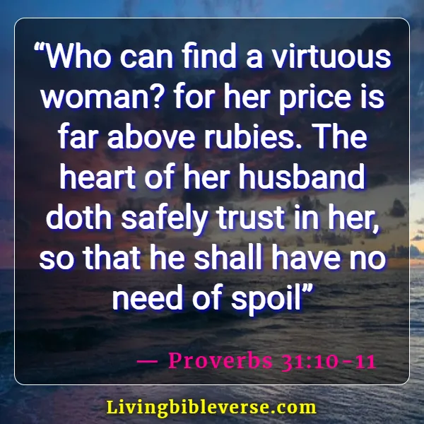 Bible Verses About Love And Trust In A Relationships (Proverbs 31:10-11)