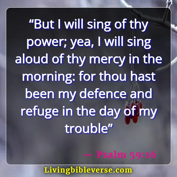 Bible Verses About Singing For Joy (Psalm 59:16)