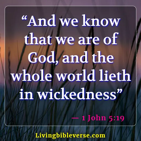 Bible Verses About Not Following The World (1 John 5:19)