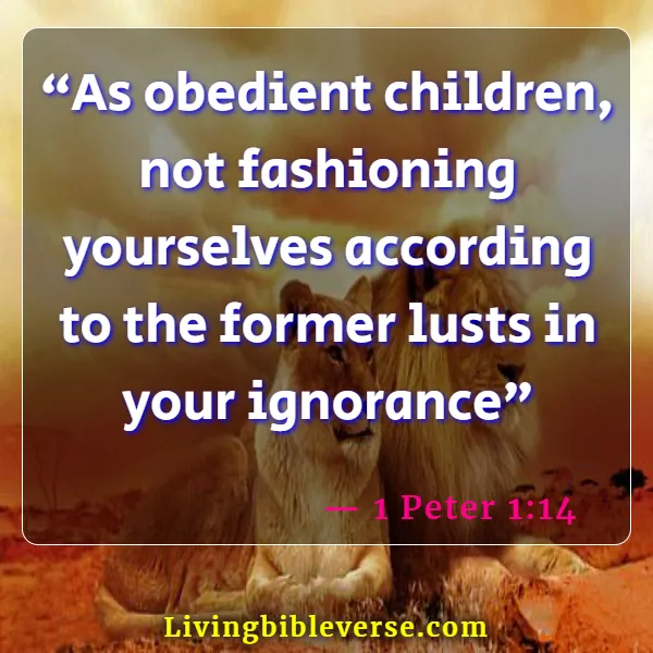 Bible Verses About Not Following The World (1 Peter 1:14)