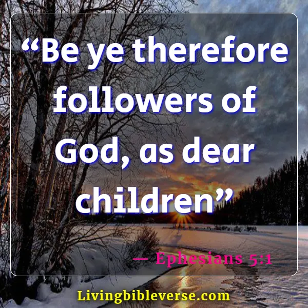 Bible Verses About Not Following The World (Ephesians 5:1)