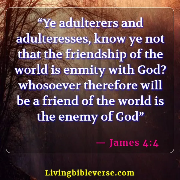 Bible Verses About Not Following The World (James 4:4)