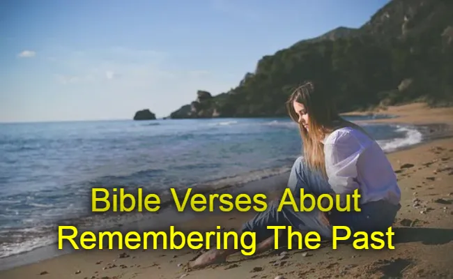 Bible Verses About Remembering The Past