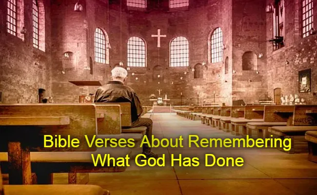 Bible Verses About Remembering What God Has Done