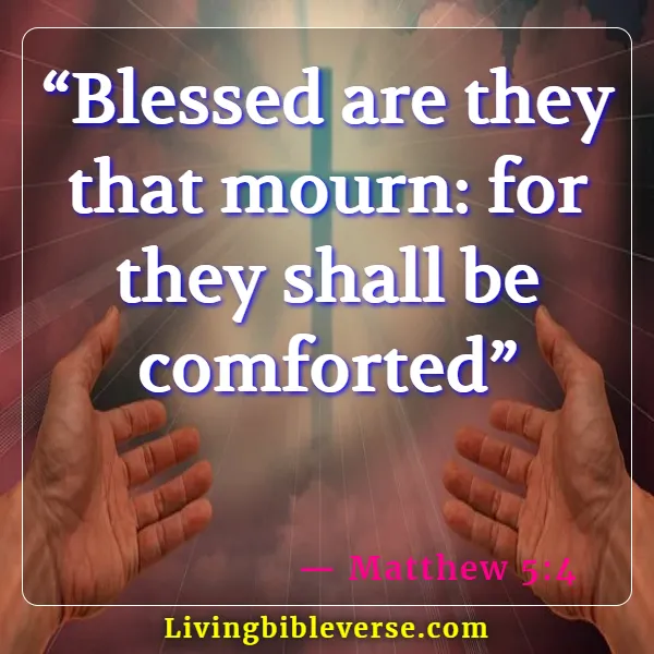 Bible Verses For Dealing With Difficult Family Members (Matthew 5:4)