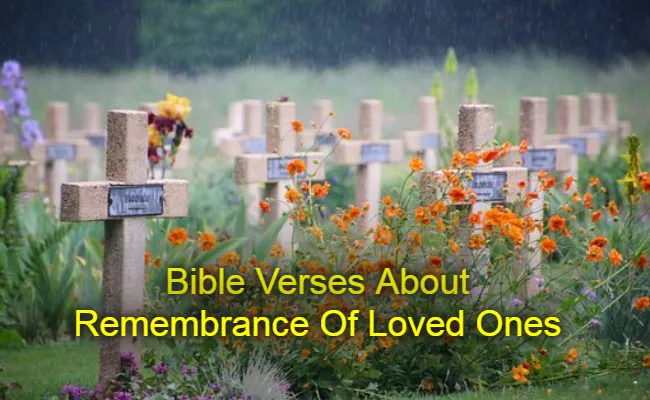Bible Verses About Remembrance Of Loved Ones