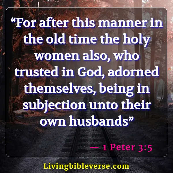 Bible Verses About Wife Submitting To Husband (1 Peter 3:5)