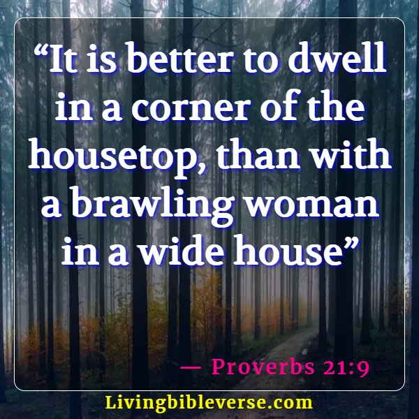 Bible Verses About The Heart Of A Woman (Proverbs 21:9)