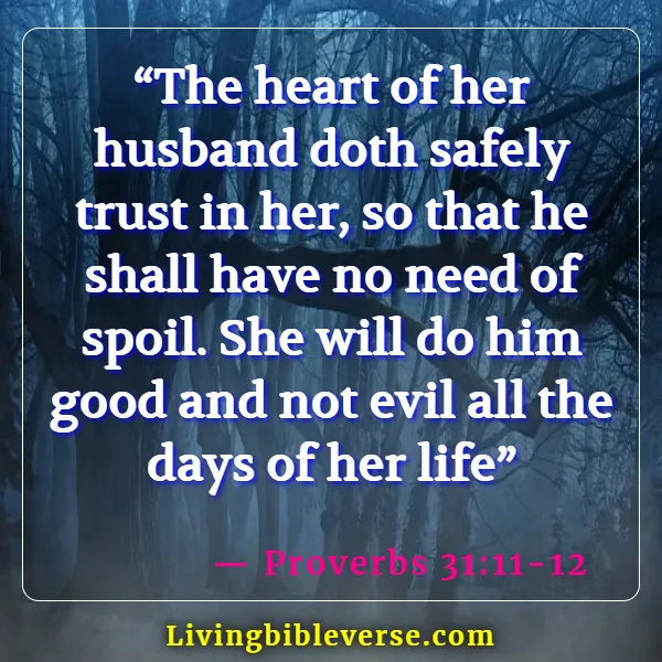 Bible Verses About The Heart Of A Woman (Proverbs 31:11-12)