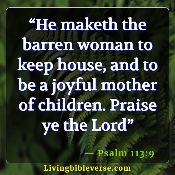 Bible Verses For Pregnant Women (Psalm 113:9)