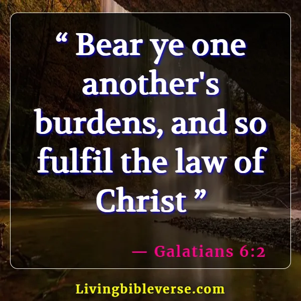 Bible Verses About Accepting Help From Others (Galatians 6:2)
