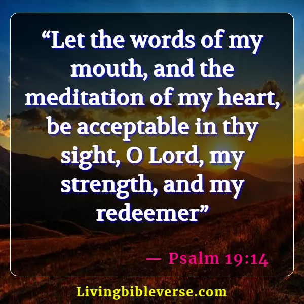 Be Careful What You Feed Your Mind Bible Verses (Psalm 19:14)