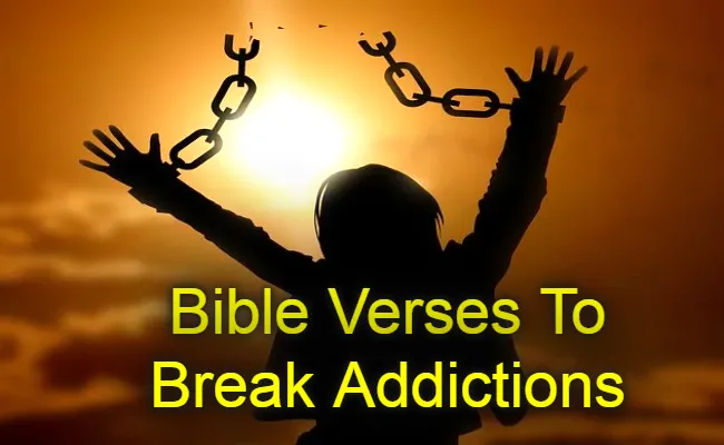 Bible Verses To Break Addictions