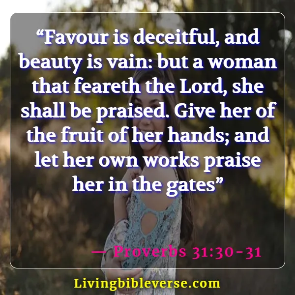 Favorite Bible Verses For Women (Proverbs 31:30-31)