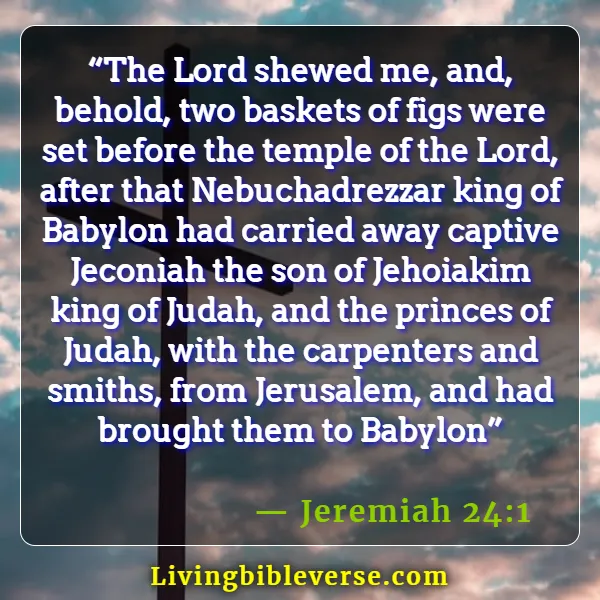 Babylonian Exile Bible Verses (Jeremiah 24:1)