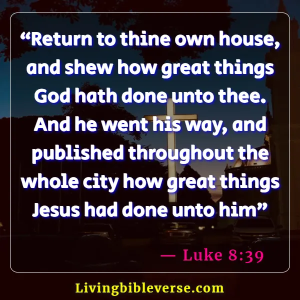 Bible Verse About Changing From Bad To Good (Luke 8:39)