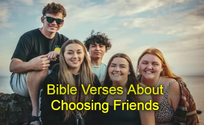 Bible Verses About Choosing Friends