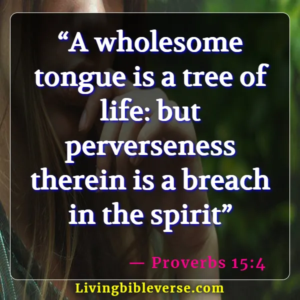 Bible Verses About Guarding Your Tongue (Proverbs 15:4)