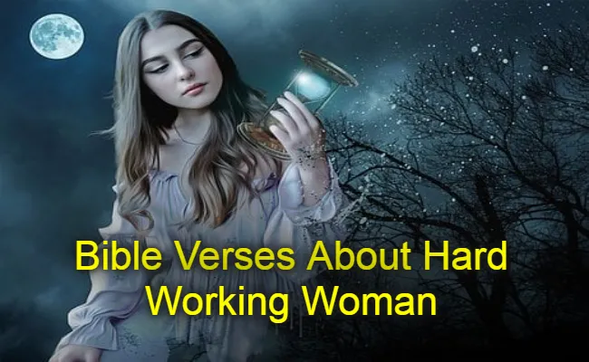 Bible Verses About Hard Working Woman