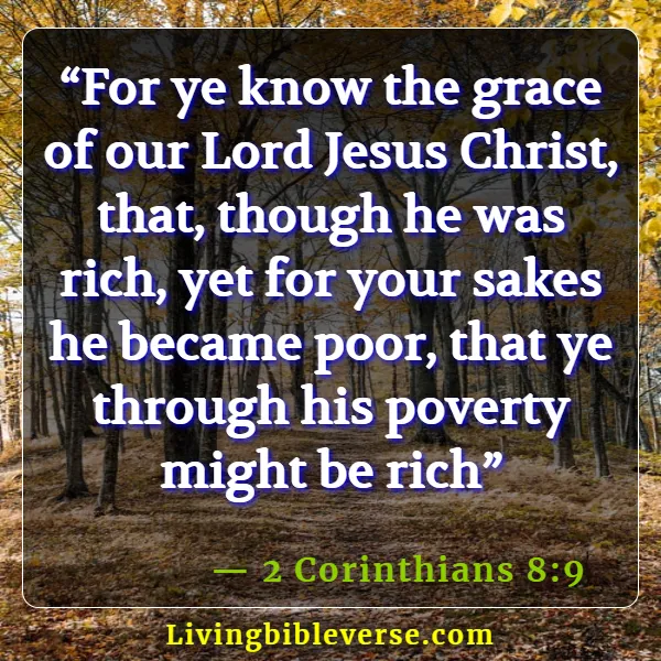 Bible Verses About The Poor Being Rich (2 Corinthians 8:9)