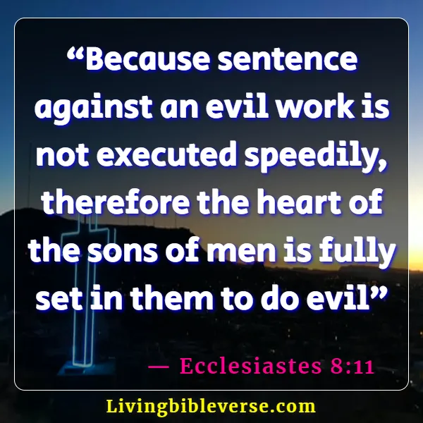 Bible Verses About The Wicked Being Punished (Ecclesiastes 8:11)