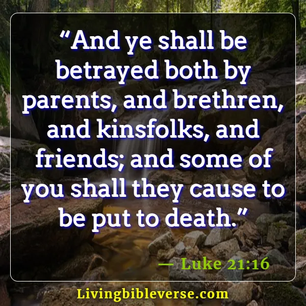 Bible Verses About Trusting Friends And Trust In Friendship (Luke 21:16)