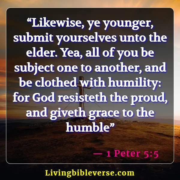 Bible Verses About Being Proud Of Yourself (1 Peter 5:5)