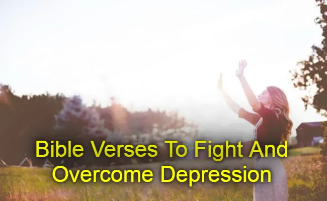 Bible Verses To Fight And Overcome Depression