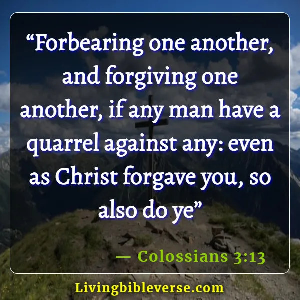 Bible Verses About Leaving Family For God (Colossians 3:13)