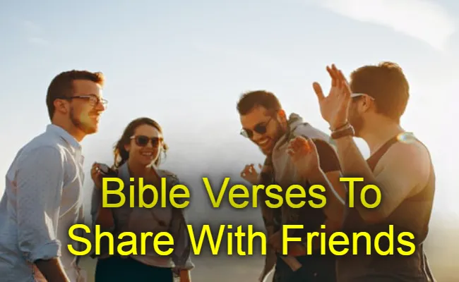 Bible Verses To Share With Friends