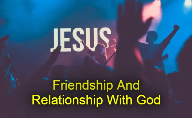 Friendship And Relationship With God