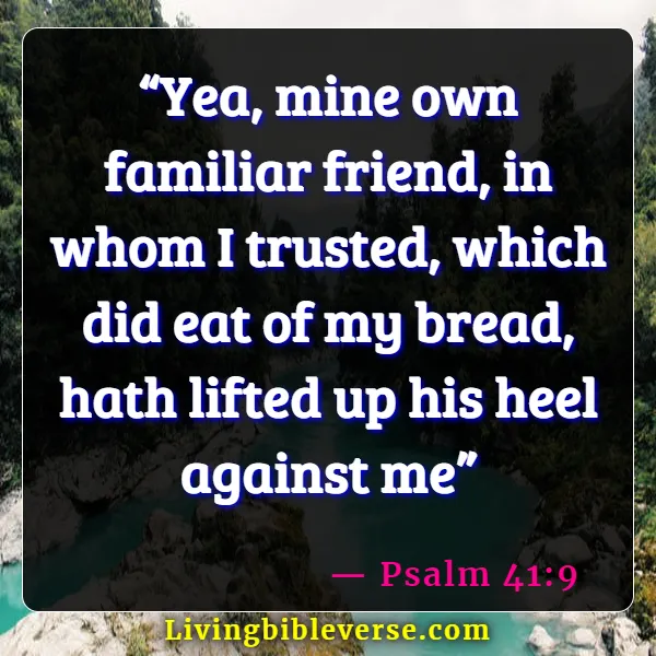 Betrayal Bible Verses About Backstabbing (Psalm 41:9)