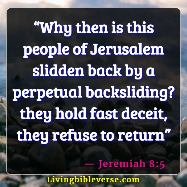 Bible Verses About Backsliding Christians (Jeremiah 8:5)