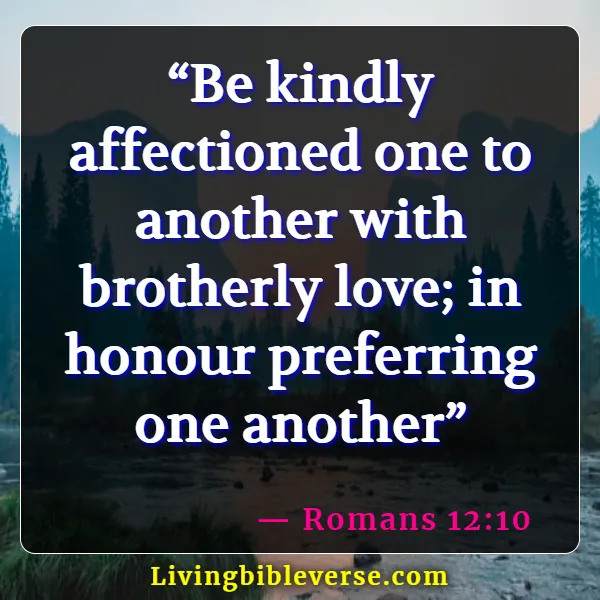 Bible Verses About Accepting Others As They Are (Romans 12:10)